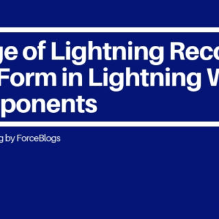 Usage of Lightning Record Edit Form in Lightning Web Components