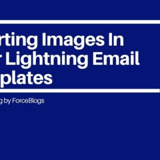 Inserting Images In Your Lightning Email Templates